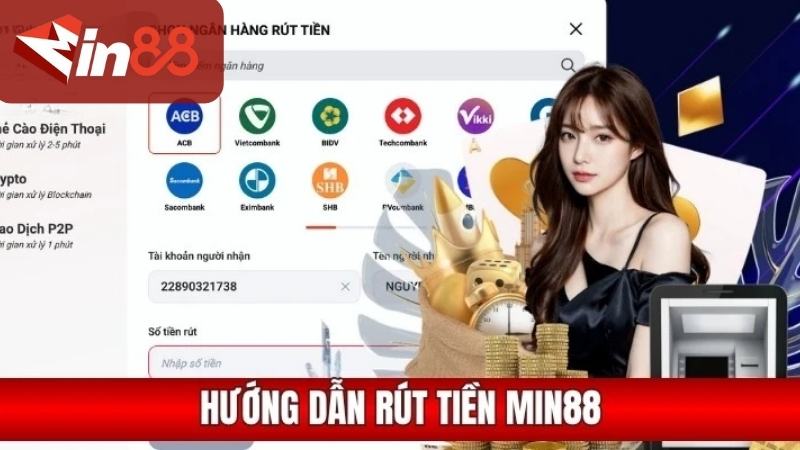 Các phương thức rút tiền tại nhà cái Min88 thành công 100%