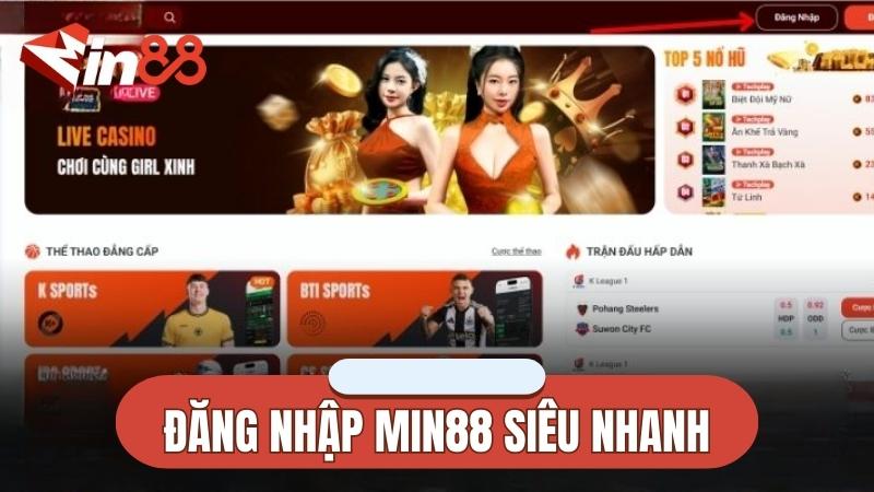 Đăng Nhập Min88 | Truy Cập Tài Khoản Siêu Nhanh, An Toàn