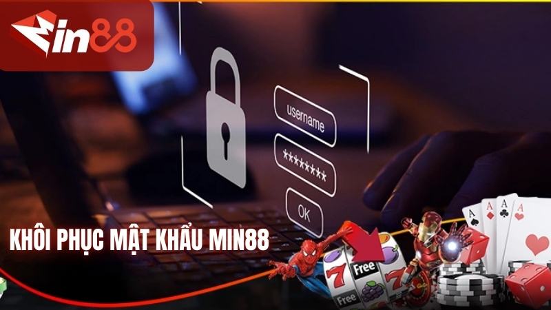 Hướng Dẫn Khôi Phục Mật Khẩu Min88 Đơn Giản, Hiệu Quả 100%